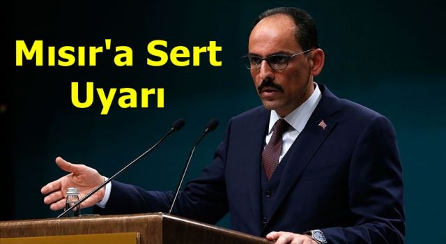 Kalın: Tehditleri asla kabul etmeyiz