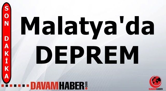 Malatya'da Deprem