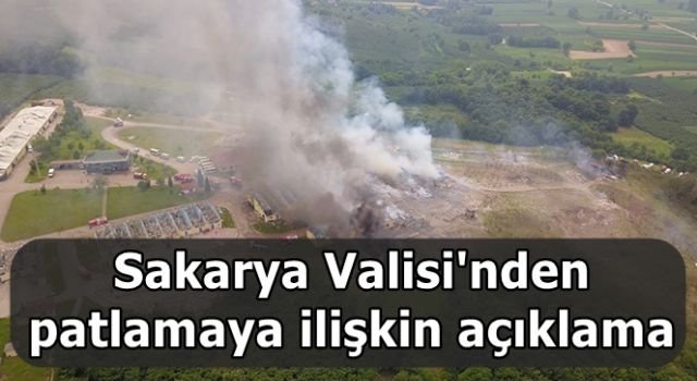 Sakarya Valisi'nden patlamaya ilişkin açıklama