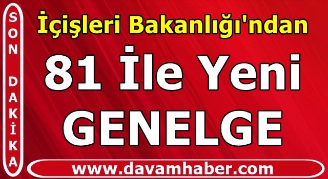 81 ile yeni genelge!