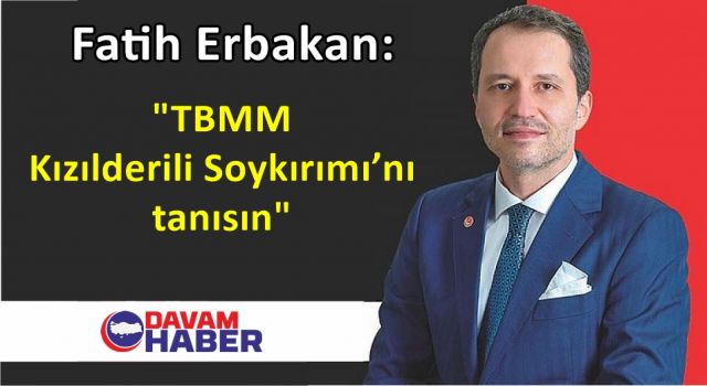 Fatih Erbakan'dan TBMM'ne "Kızılderili Soykırımı’nı tanıyın" Önerisi