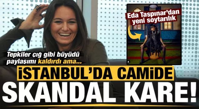 Eda Taşpınar'dan camide skandal paylaşım! Tepkiler çığ gibi büyüyünce kaldırdı...