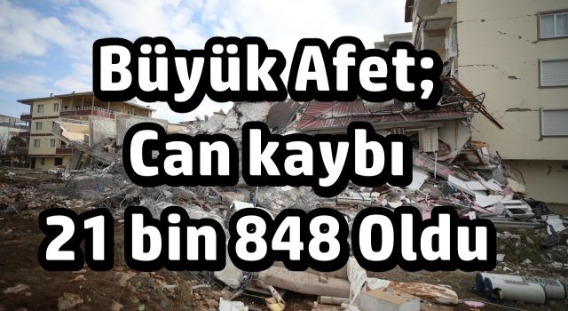 Asrın felaketinde Can kaybı 21 bin 848 Oldu