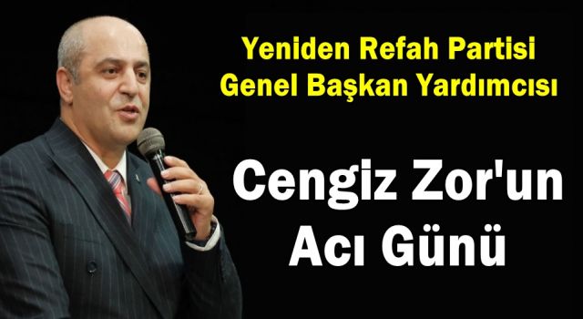 Cengiz Zor'un Baba Acısı