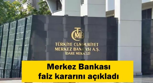 Merkez Bankası faiz kararını açıkladı