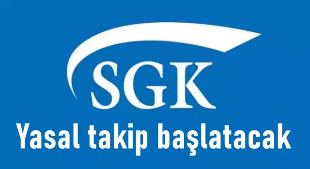 Milyonlarca kişiye SGK’dan borç mesajı: Yasal takip başlatılacak