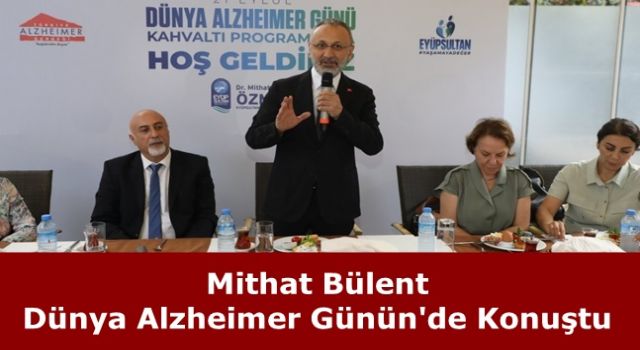 Mithat Bülent Dünya Alzheimer Günün'de Konuştu