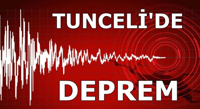 Tunceli'de Korkutan Deprem