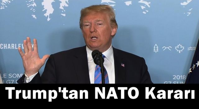 ABD Başkanı Trump'tan son dakika NATO kararı! Tüm ülkelere resmen duyurdu