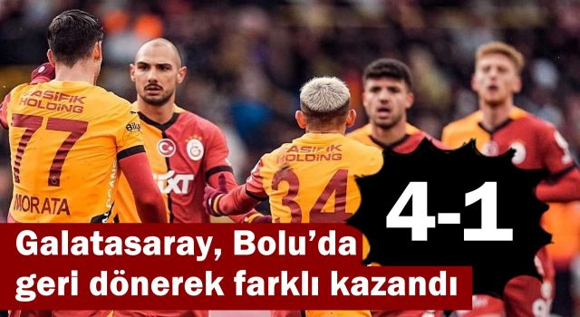 Galatasaray, Bolu’da geri dönerek farklı kazandı: 4-1