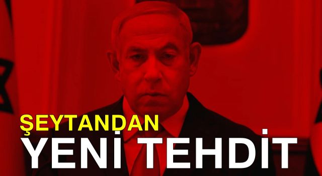 Netanyahu'dan yeni tehdit: Saldırırz!