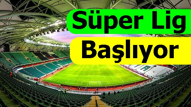 Süper Lig'in Başlayacağı Tarih Belli Oldu