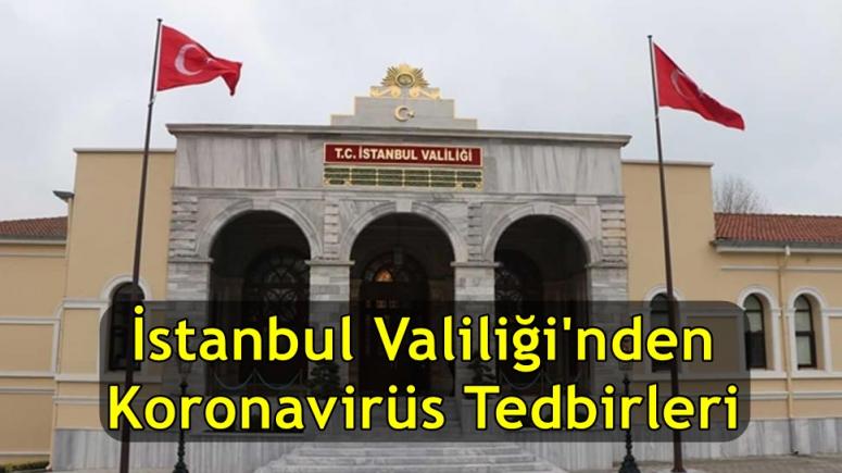 İstanbul Valiliği'nden Koronavirüs Tedbirleri