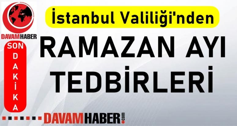 İstanbul’da Ramazan Ayı Tedbirleri