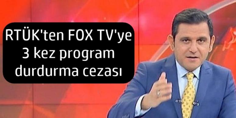 RTÜK'ten FOX TV' 3 kez program durdurma cezası