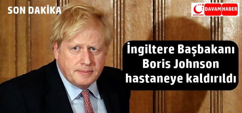 İngiltere Başbakanı Boris Johnson hastaneye kaldırıldı