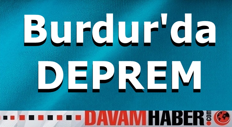 Burdur'da Korkutan Deprem