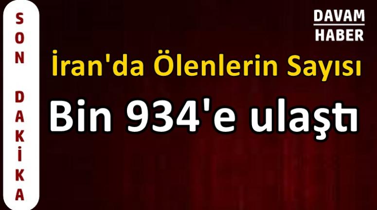 İran'da Ölenlerin Sayısı Bin 934'e ulaştı