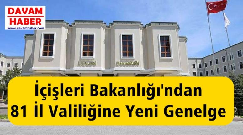 İçişleri Bakanlığı'ndan 81 İl Valiliğine Yeni Genelge