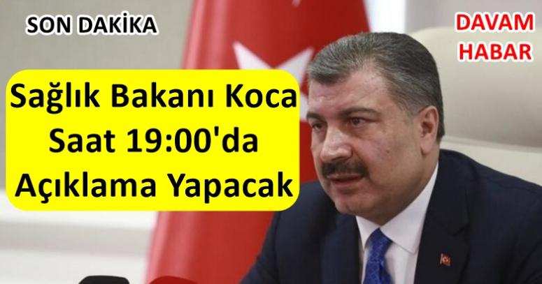 Sağlık Bakanı Koca Saat 19:00'da Açıklama Yapacak