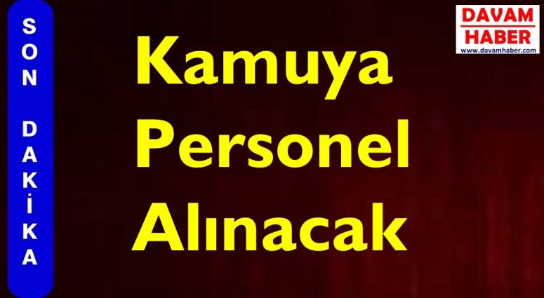 Kamuya Personel Alınacak