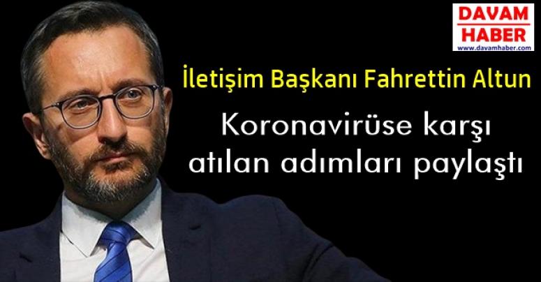 İletişim Başkanı Fahrettin Altun, Koronavirüse karşı atılan adımları paylaştı