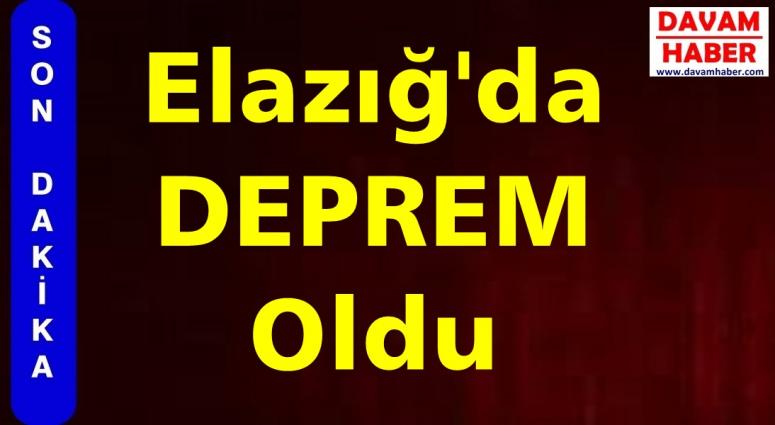 Elazığ'da Korkutan Deprem