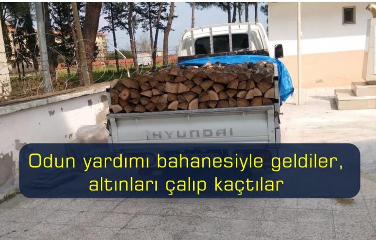 Odun yardımı bahanesiyle geldiler, altınları çalıp kaçtılar