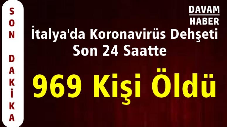 İtalya'da Koronavirüs Dehşeti, 969 Kişi Öldü