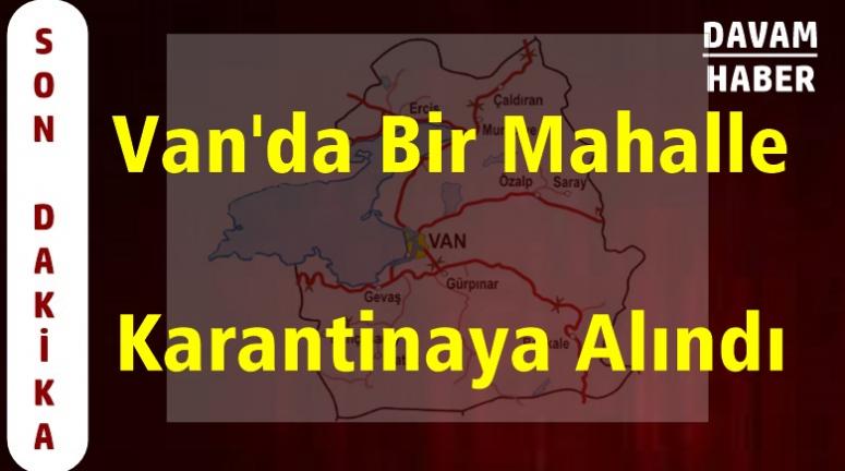 Van'da Bir Mahalle Karantinaya Alındı