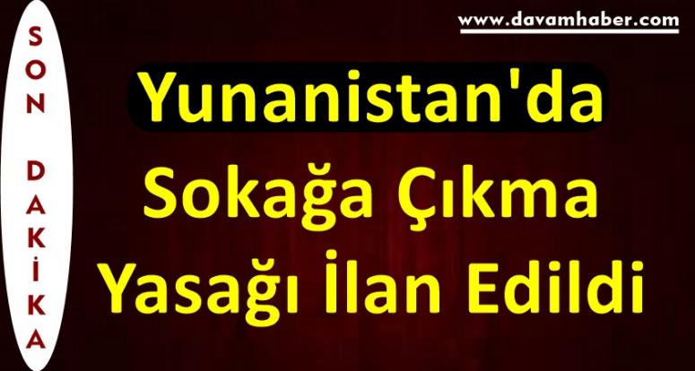 Yunanistan'da Sokağa Çıkma Yasağı İlan Edildi