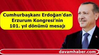 Cumhurbaşkanı Erdoğan’dan Erzurum Kongresi’nin 101. yıl dönümü mesajı