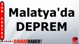 Malatya'da Deprem