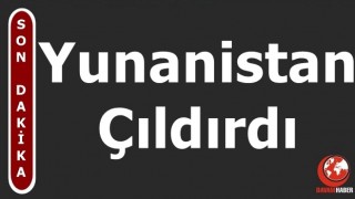 Yunanistan Çıldırdı