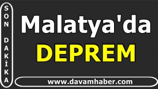 Malatya'da deprem