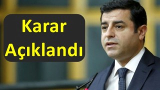 Demirtaş'ın tutukluluğuna itirazda karar açıklandı