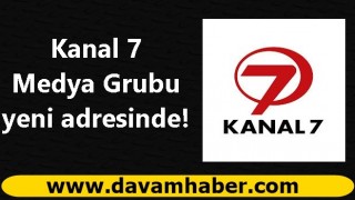 Kanal 7 Medya Grubu yeni adresinde!