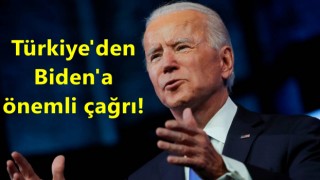 Türkiye'den Biden'a önemli çağrı!