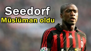 Seedorf, Müslüman olduğunu duyurdu.