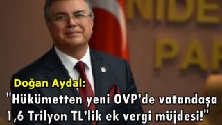 Hükümetten yeni OVP’de vatandaşa 1,6 Trilyon TL’lik ek vergi müjdesi!