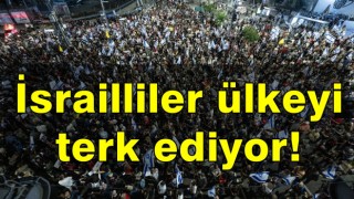 İsrailliler ülkeyi terk ediyor! Rakamlar açıklandı! Büyük artış