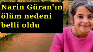 Narin Güran'ın ölüm nedeni belli oldu