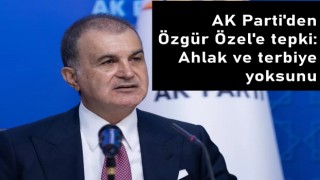 AK Parti'den Özgür Özel'e tepki: Ahlak ve terbiye yoksunu