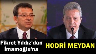 TUTAP Başkanı Fikret Yıldız’dan İmamoğlu’na çağrı,HODRİ MEYDAN