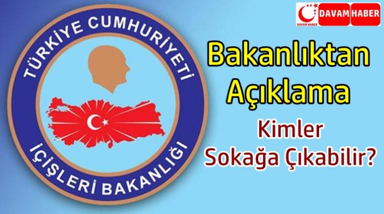 Bakanlıktan Sokağa Çıkma Yasağı İle İlgili Açıklama