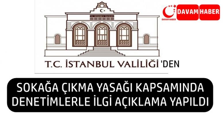 SOKAĞA ÇIKMA YASAĞI KAPSAMINDA DENETİMLERLE İLGİ AÇIKLAMA YAPILDI