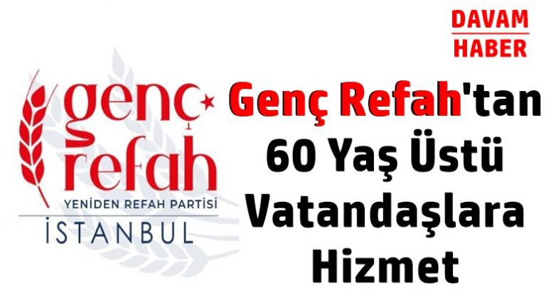 Genç Refah'tan 60 Yaş Üstü Vatandaşlara Hizmet