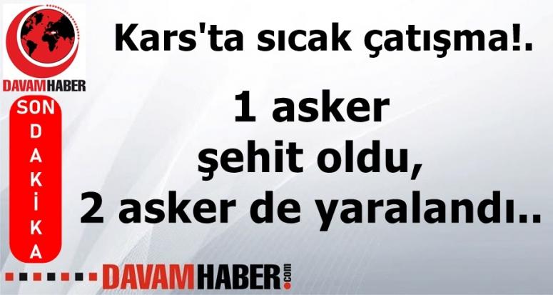 Kars'ta sıcak çatışma!.