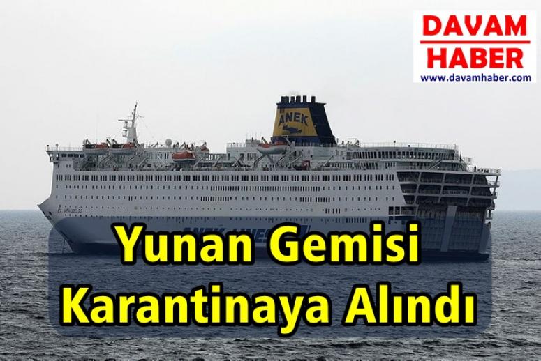 Yunan Gemisi Koronavirüsden dolayı Karantinaya Alındı